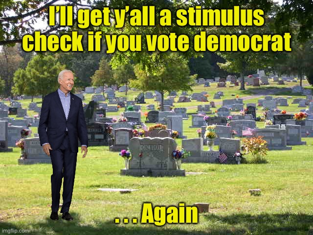 Meme of the day: Joe Biden Digging Up For Votes...He Meant That Literally! - The Daily Report