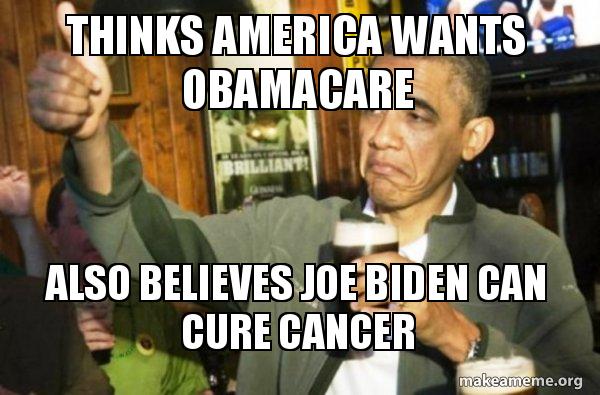 Meme of the day: Biden's Cancer Initiative Just Another 'Obamacare' For America... A Disaster! - The Daily Report