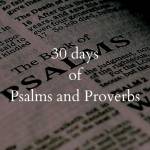 30 days of Psalms and Proverbs Profile Picture