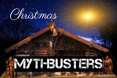 Christmas Mythbusters – Michelle Lesley