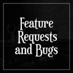 Feature Requests and Bugs profile picture