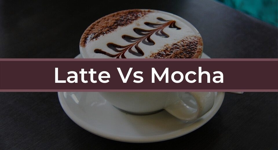 Latte Vs Mocha - The DrinkStack Know Your Coffee Series