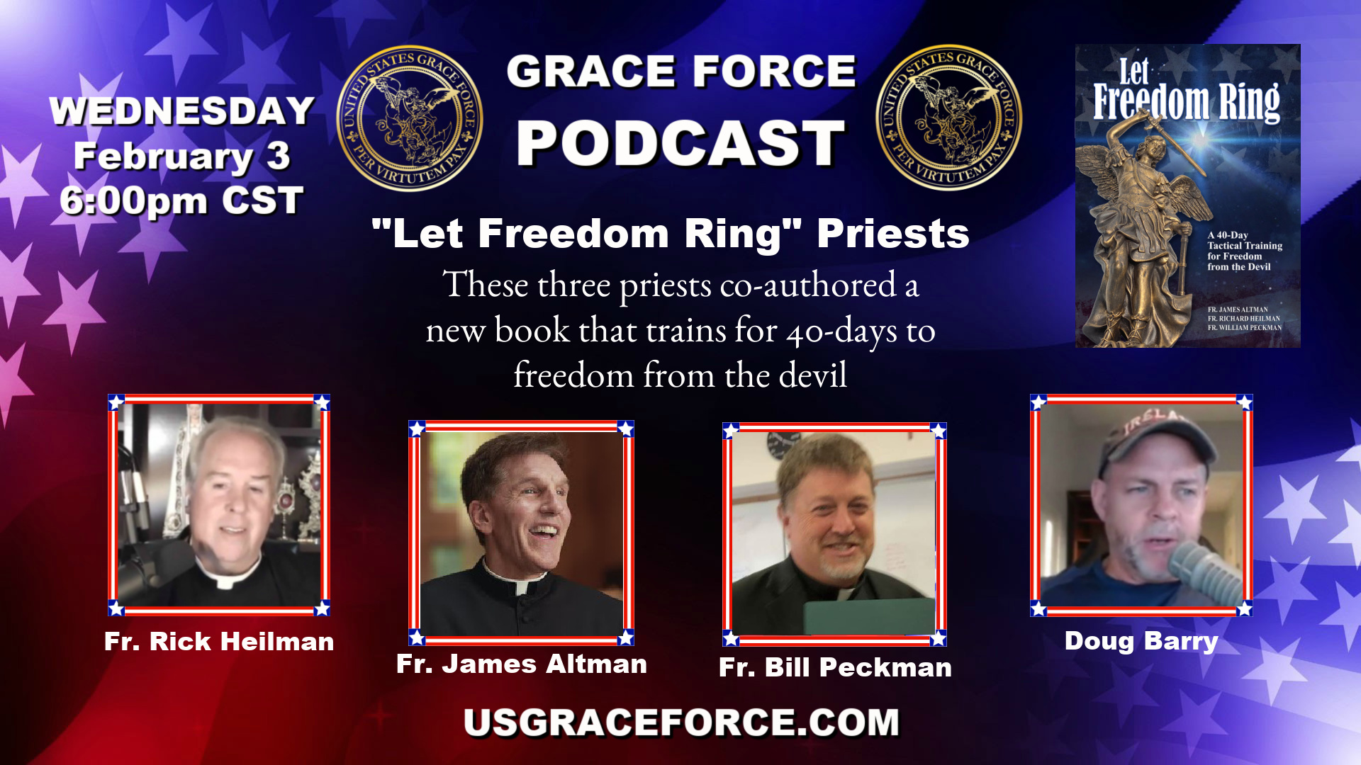 3 Let Freedom Ring Priests Appearing on Grace Force Podcast!3 Let Freedom Ring Priests Appearing on Grace Force Podcast!  United States Grace Force