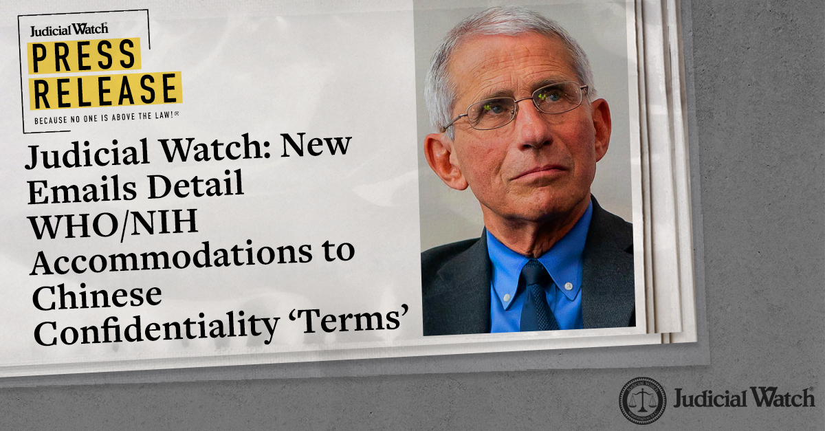 Judicial Watch: New Emails Detail WHO/NIH Accommodations to Chinese Confidentiality ‘Terms’ | Judicial Watch