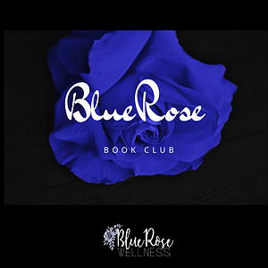 Discussion - BlueRose Book Club | BlueRose Wellness