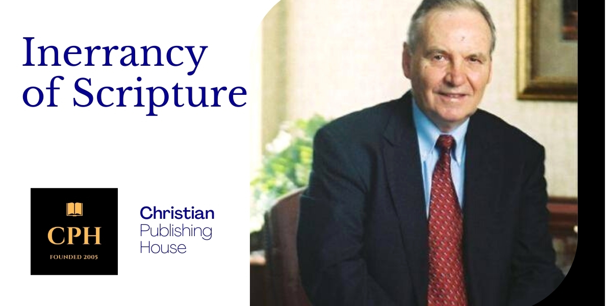 Belief In the Doctrine of [Absolute] Inerrancy of Scripture Is THE Identifying Mark of a True Christian – Christian Publishing House Blog