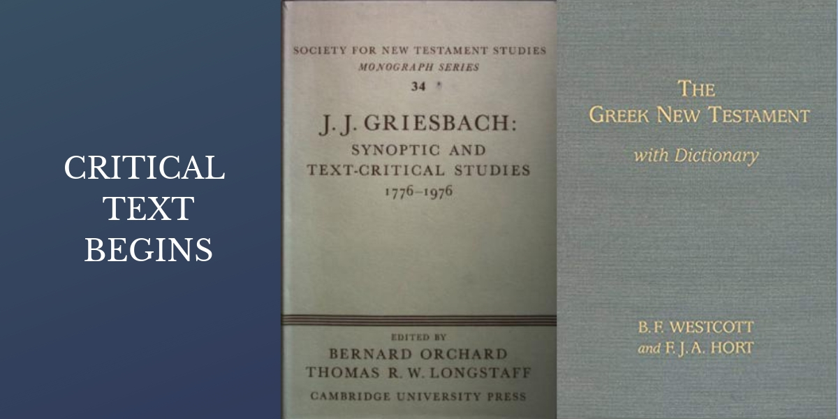 What Do We Find When We Enter the Period of the Critical Text of the New Testament? – Christian Publishing House Blog