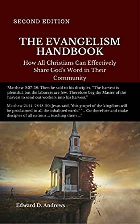 THE EVANGELISM HANDBOOK: How All Christians Can Effectively Share God’s Word in Their Community - Kindle edition by Andrews, Edward. Religion & Spirituality Kindle eBooks @ Amazon.com.