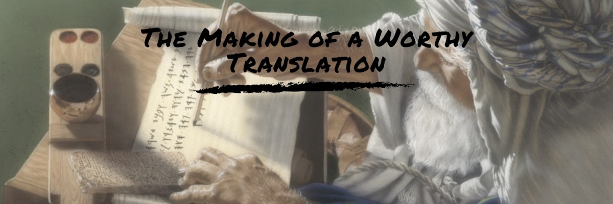 The Making of a Worthy Translation – Christian Publishing House Blog