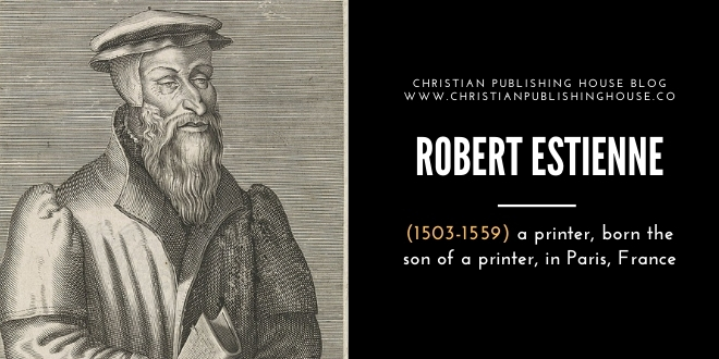 Robert Estienne: A Printer Who Left His Mark – Christian Publishing House Blog