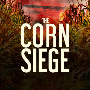 The “Corn King’s” 10 Commandments – The Corn Siege