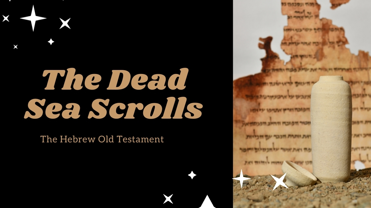 THE DEAD SEA SCROLLS: The Oldest Known Bible – Christian Publishing House Blog