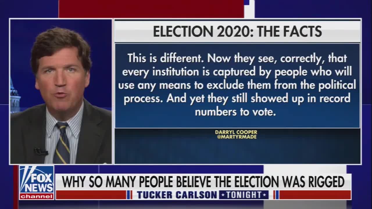 Tucker Shows Why So Many People Think the Election Was Stolen